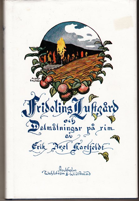 Erik Axel Karlfeldt : Fridolins lustgård och dalmålningar på rim