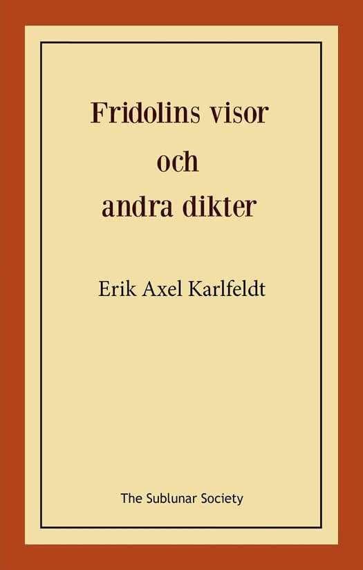 Erik Axel Karlfeldt : Fridolins visor och andra dikter
