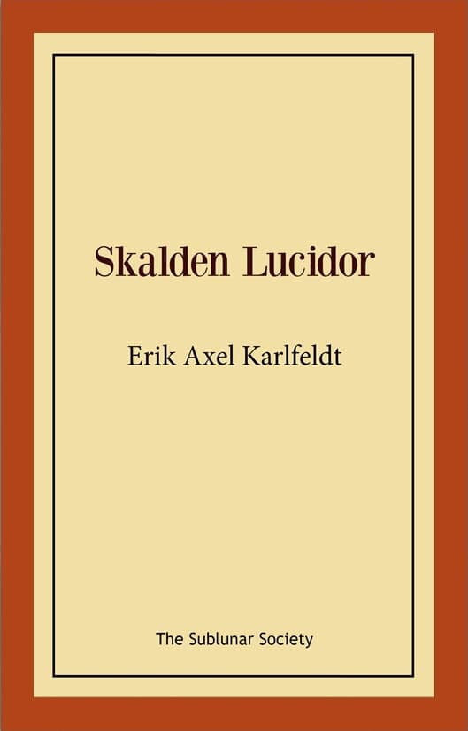 Erik Axel Karlfeldt : Skalden Lucidor