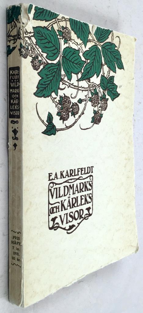 Erik Axel Karlfeldt : Vildmarks- och kärleksvisor