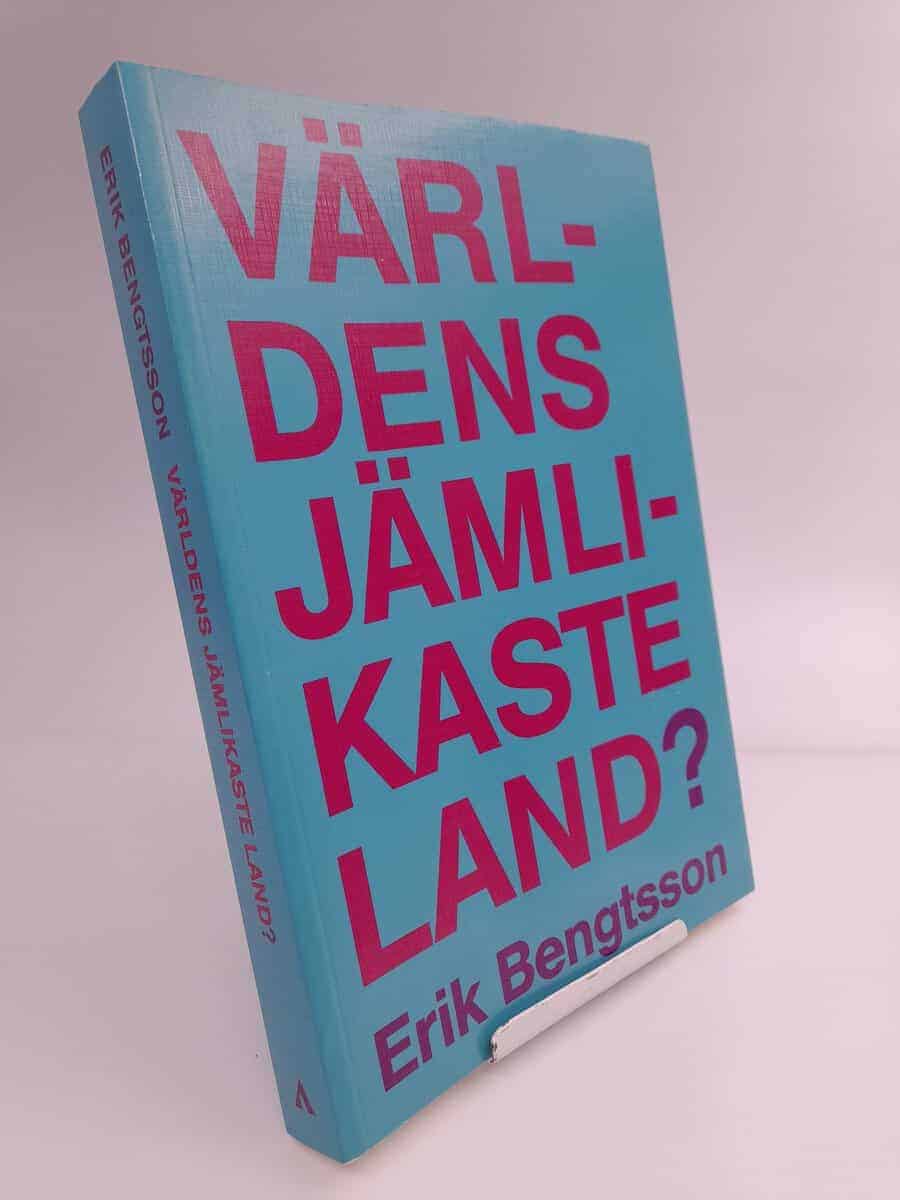 Erik Bengtsson : Världens jämlikaste land?
