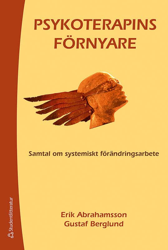 Abrahamsson, Erik ; Berglund, Gustaf : Psykoterapins förnyare