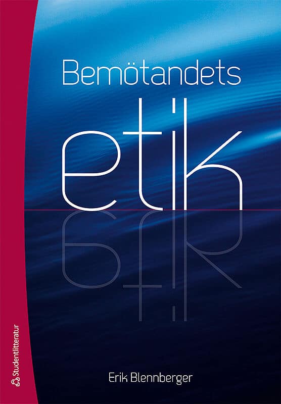 Erik Blennberger : Bemötandets etik