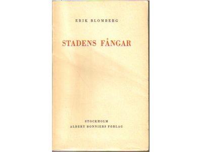Erik Blomberg : Stadens fångar. Litterära studier och analyser