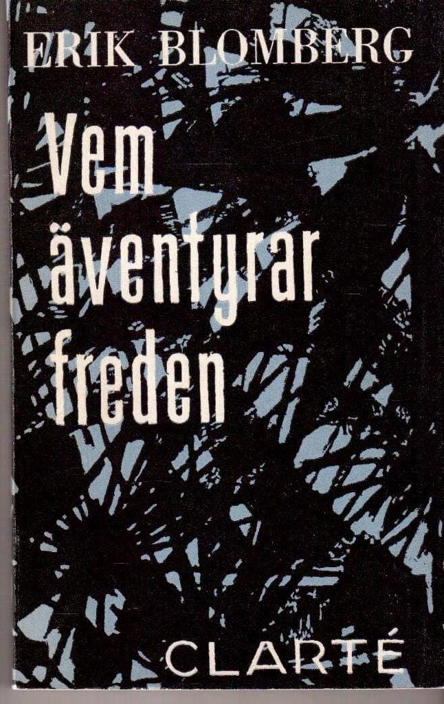 Erik Blomberg : Vem äventyrar freden