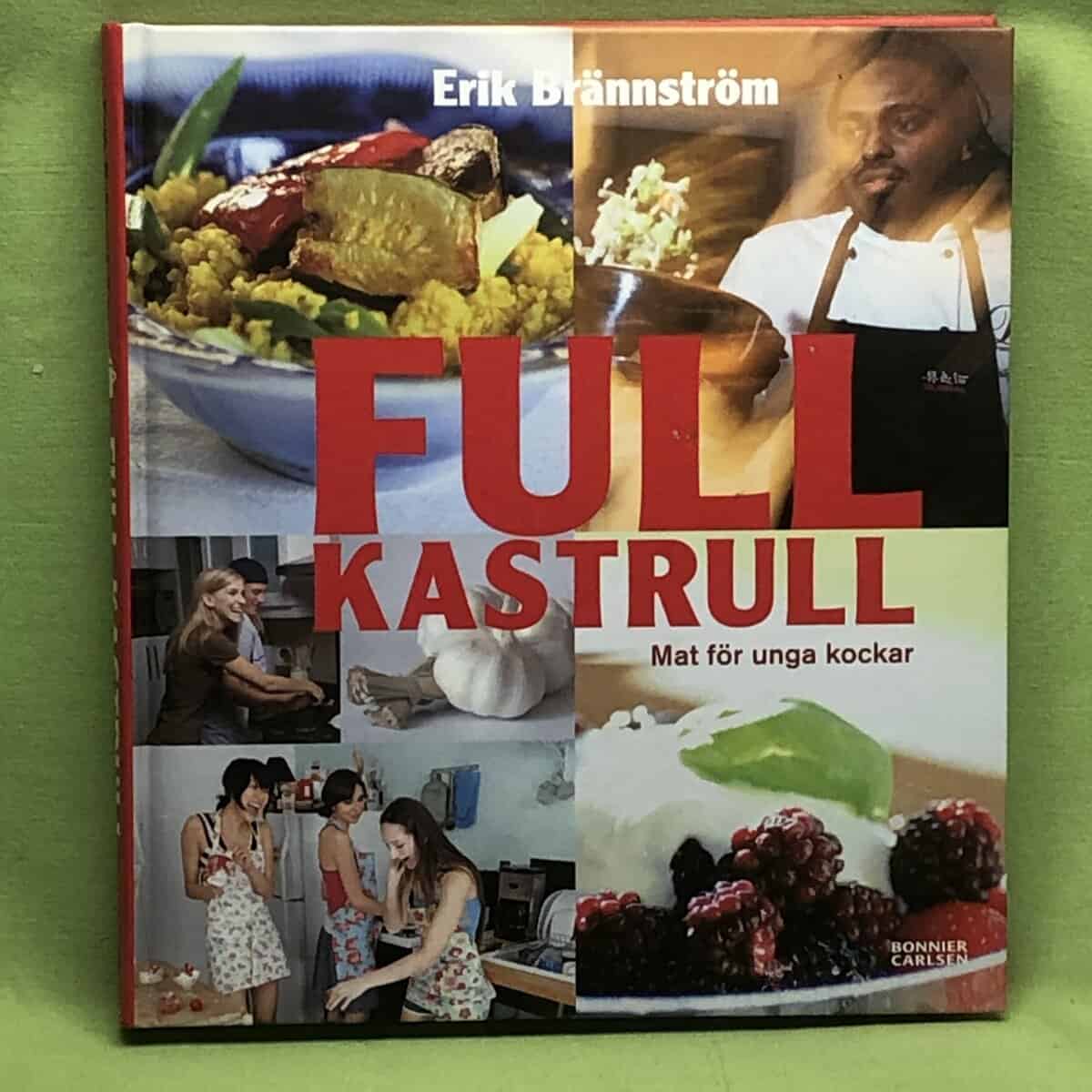 Erik Brännström : Full kastrull