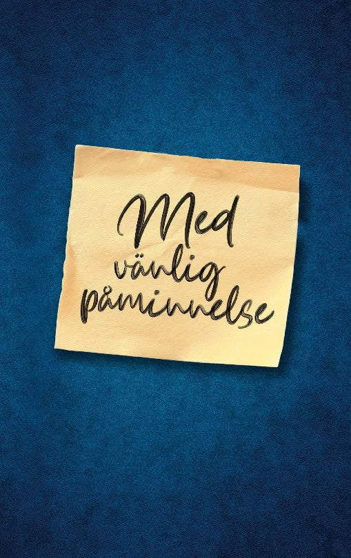 Erik Cederberg : Med vänlig påminnelse