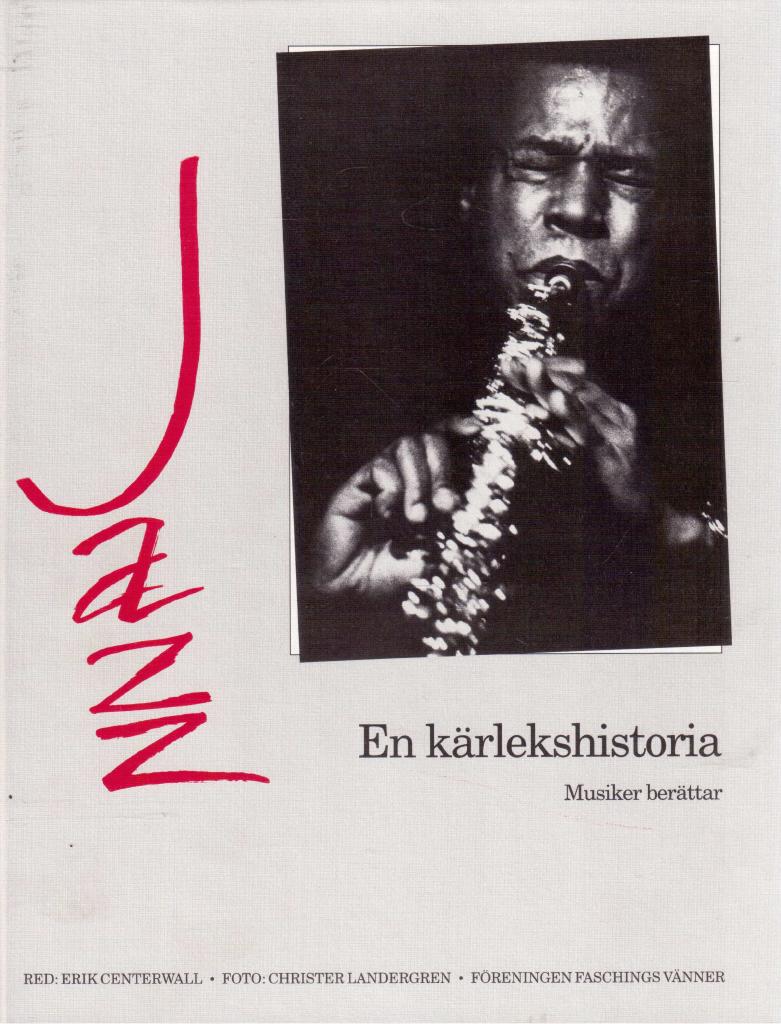 Erik Centerwall : Jazz. En kärlekshistoria
