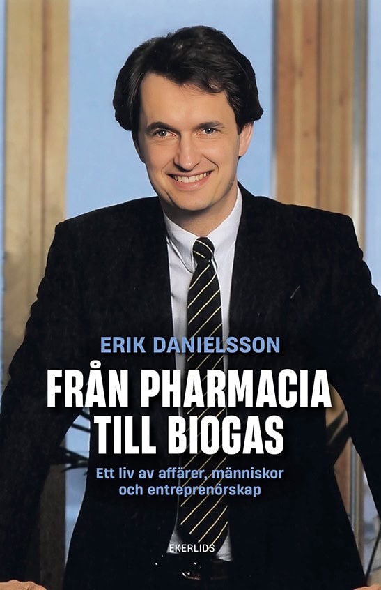 Erik Danielsson : Från Pharmacia till Biogas