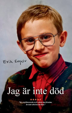 Erik Engelv : Jag är inte död