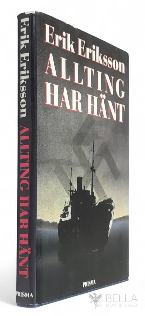 Erik Eriksson : Allting har hänt