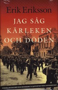 Erik Eriksson : Jag såg kärleken och döden