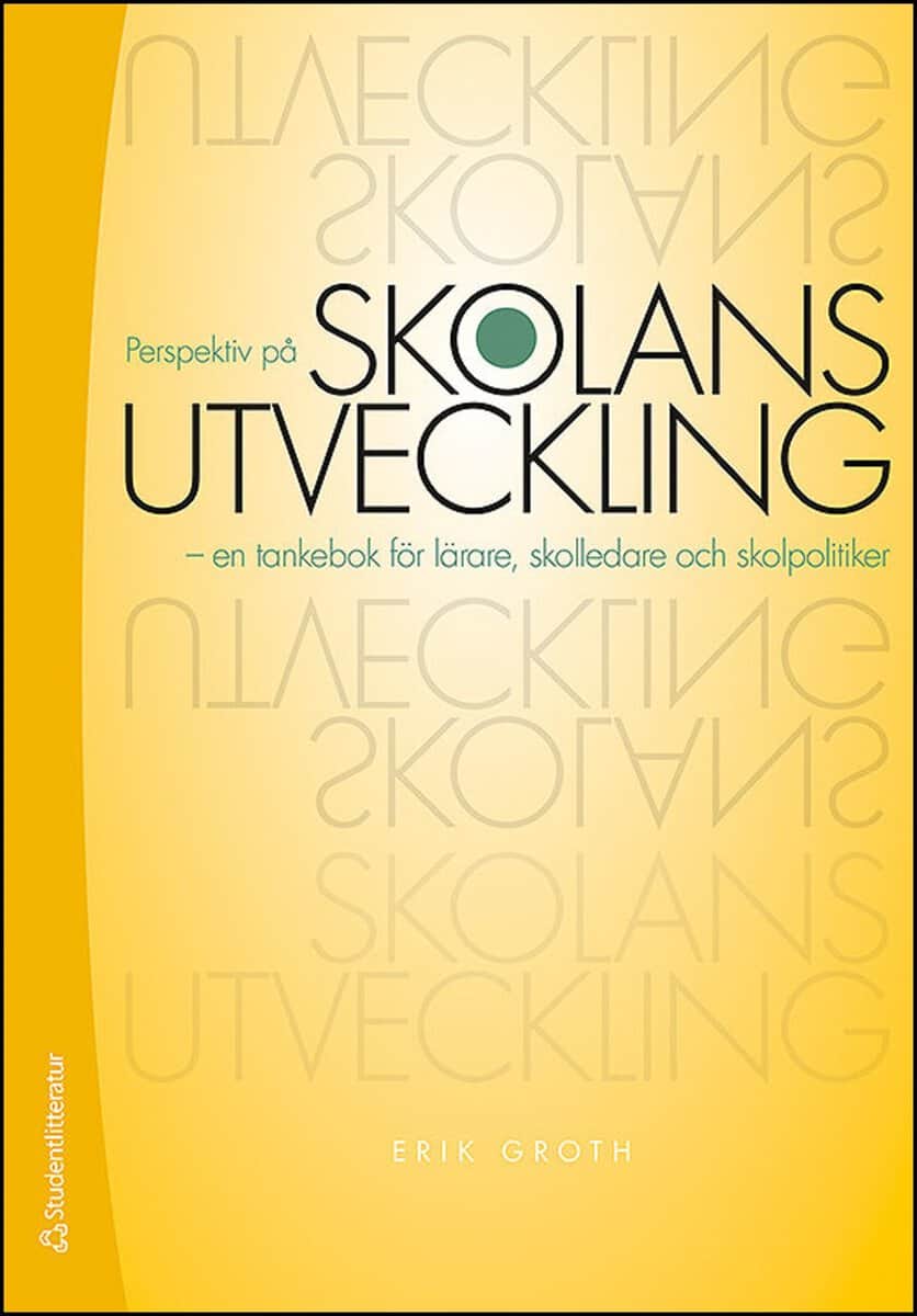 Erik Groth : Perspektiv på skolans utveckling