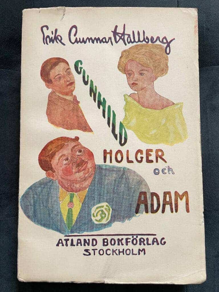 Erik Gunnar Hallberg : Gunhild, Holger och Adam. En skälmhistoria från platåbergsbygden