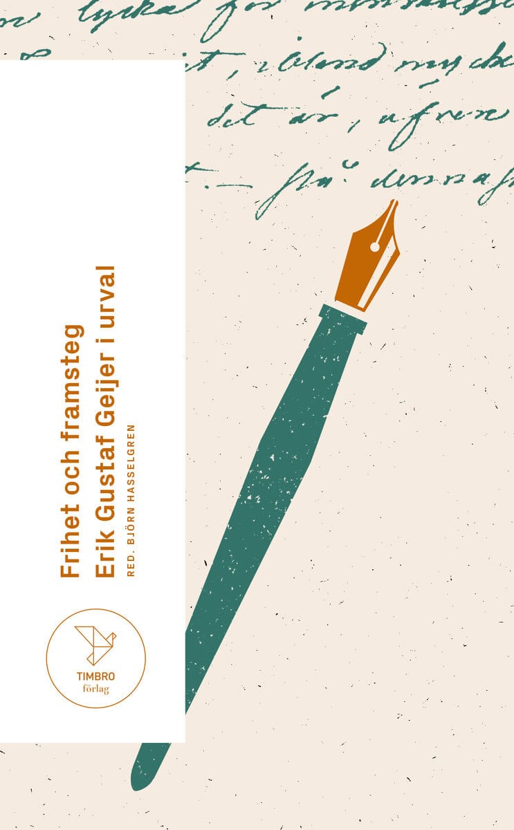 Erik Gustaf Geijer : Frihet och framsteg