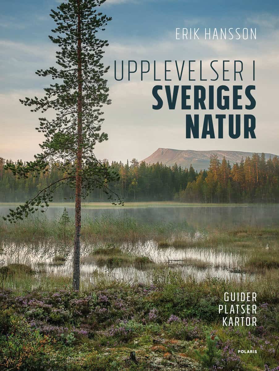 Erik Hansson : Upplevelser i Sveriges natur