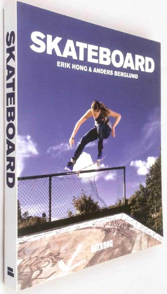 Erik Hong ; Anders Berglund : Skateboard