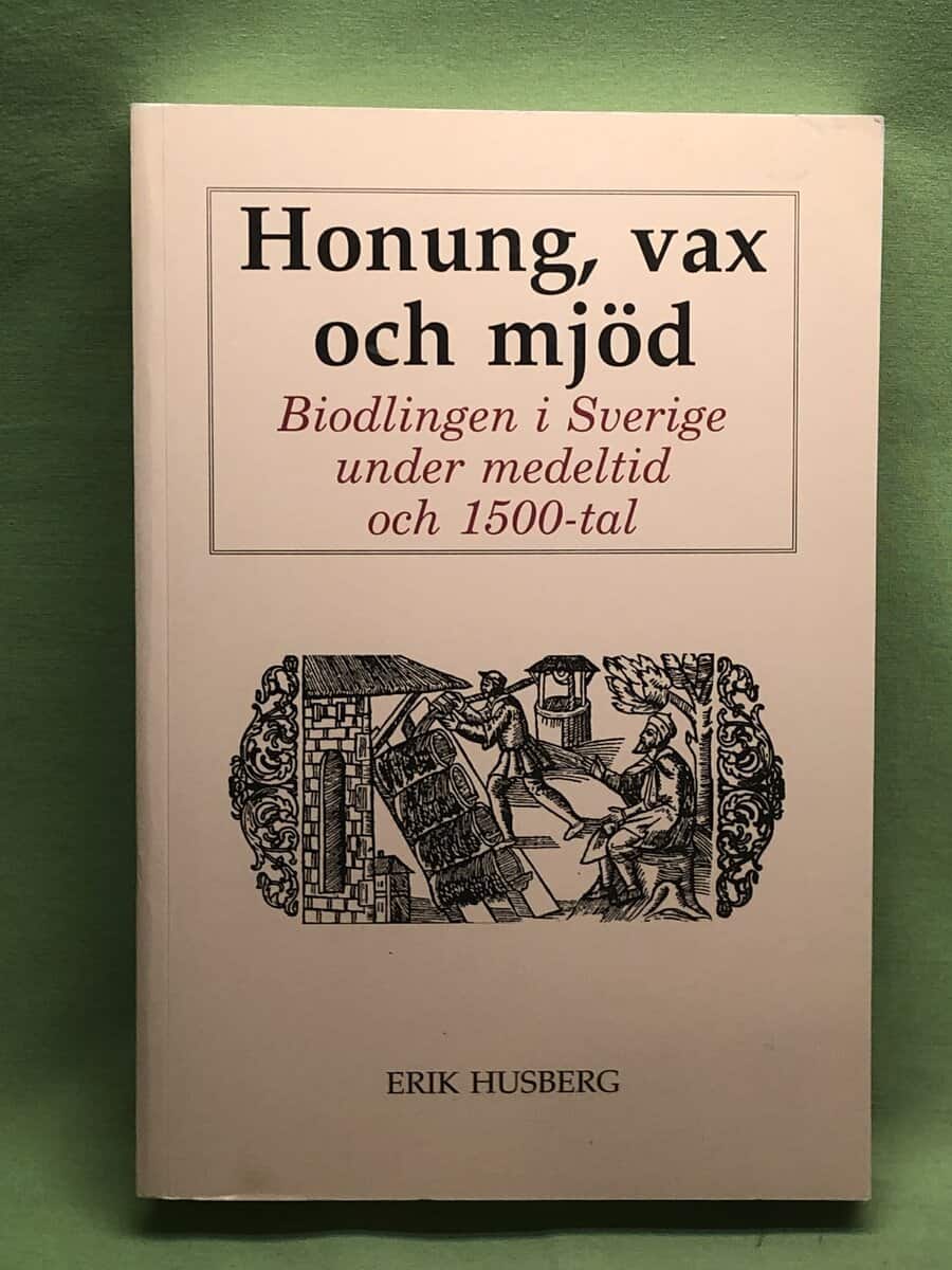 Erik Husberg : Honung, vax och mjöd