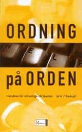 Erik J Rudvall : Ordning på orden Handbok för ofrivilliga skribenter