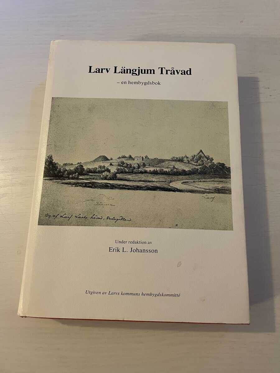 Erik L Johansson : Larv, Längjum, Tråvad