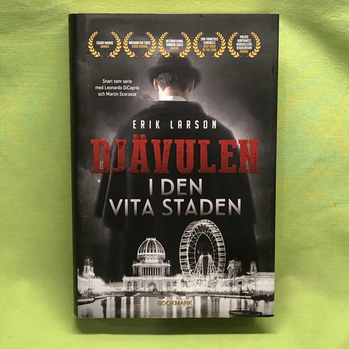 Erik Larson : Djävulen i den vita staden