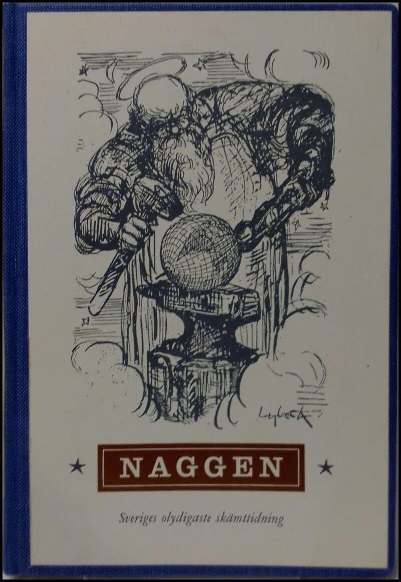 Erik Lindorm : Naggen