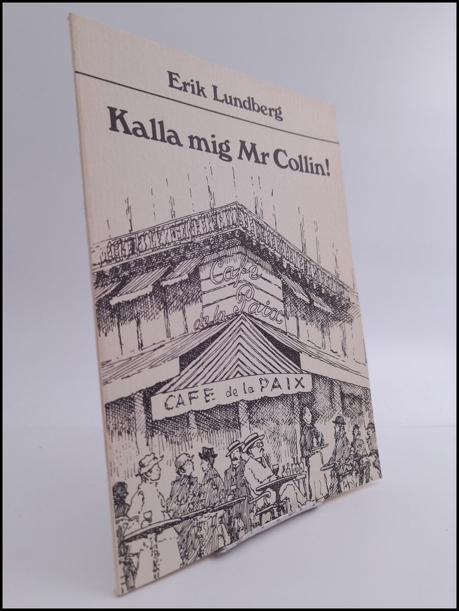 Erik Lundberg : Kalla mig Mr Collin!