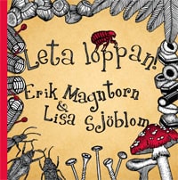 Erik Magntorn : Leta loppan!