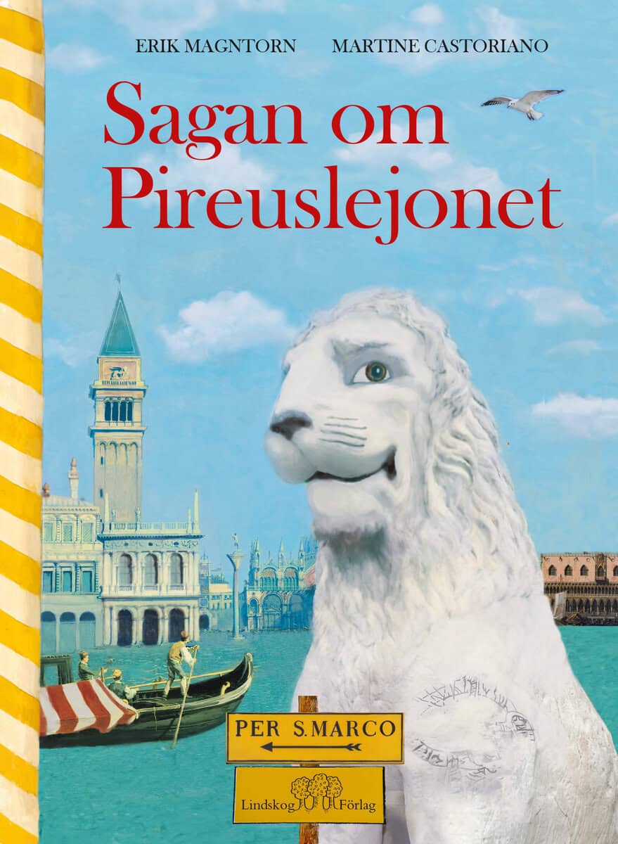 Erik Magntorn : Sagan om Pireuslejonet