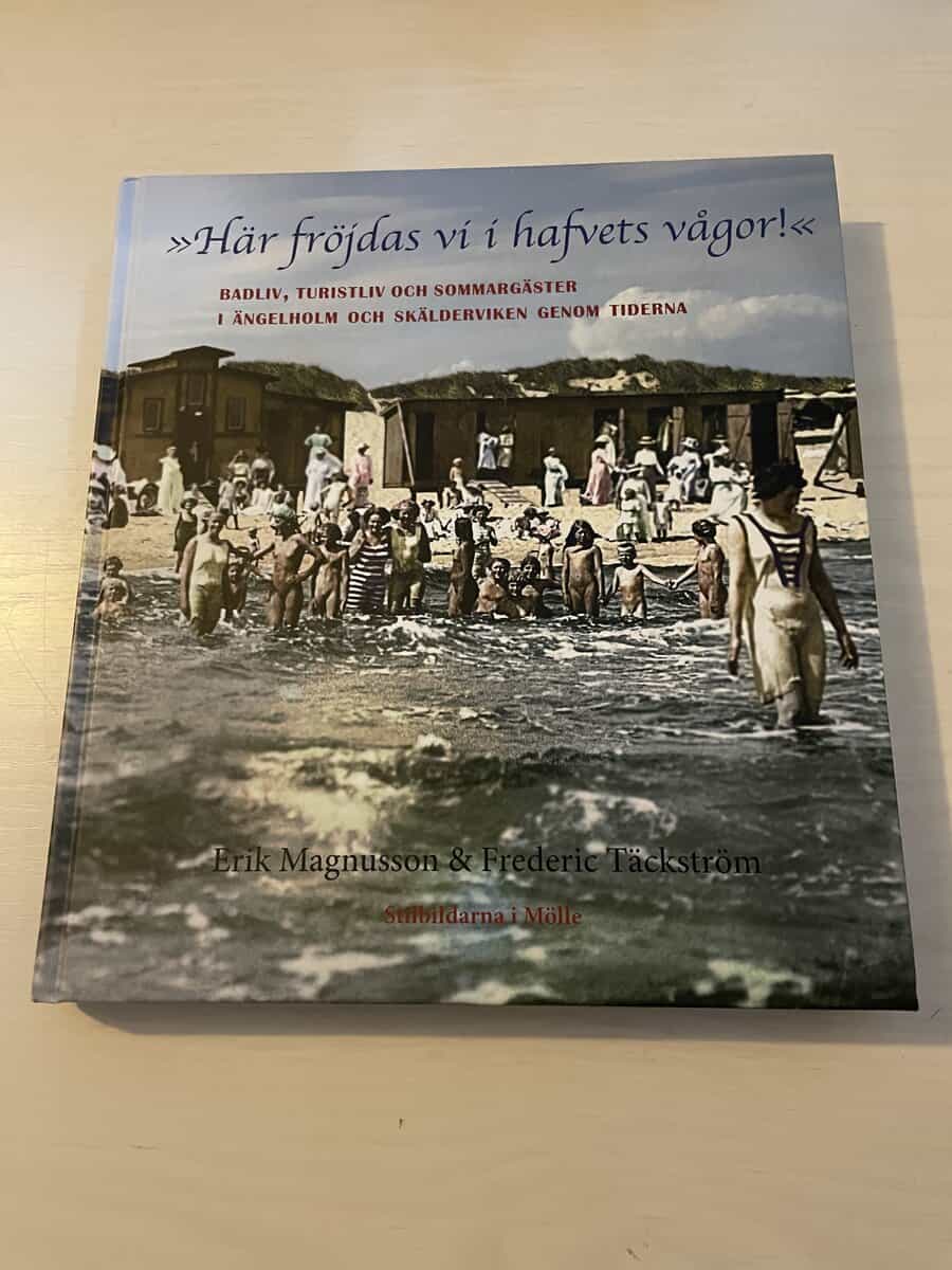 Erik Magnusson : 'Här fröjdas vi i hafvets vågor!' badliv, turism och sommargäster i Ängelholm och Skälderviken genom tiderna