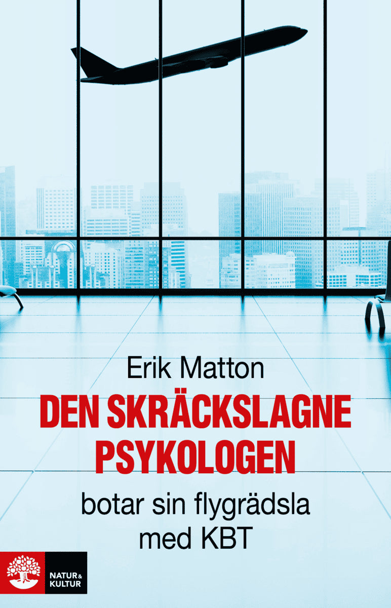 Erik Matton : Den skräckslagne psykologen botar sin flygrädsla med KBT