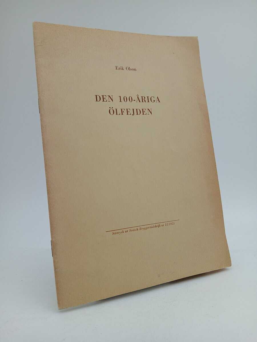 Erik Olson : Den 100-åriga ölfejden