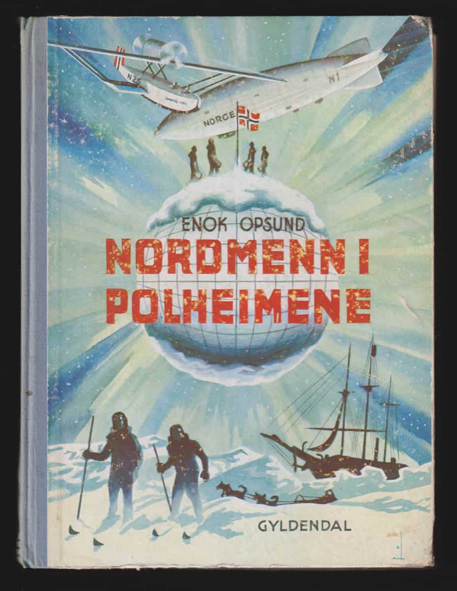Erik Opsund : Nordmenn i polheimene