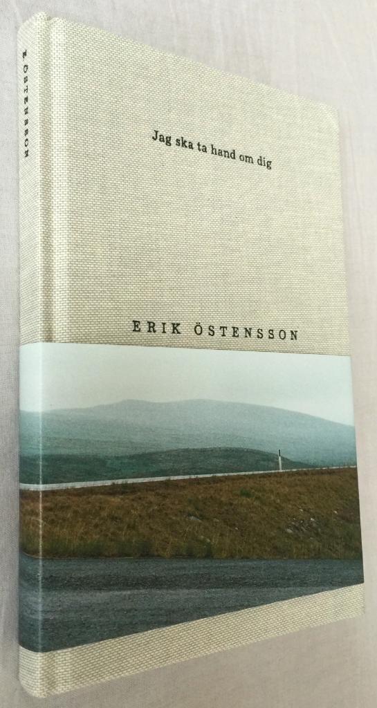Erik Östensson : Jag ska ta hand om dig