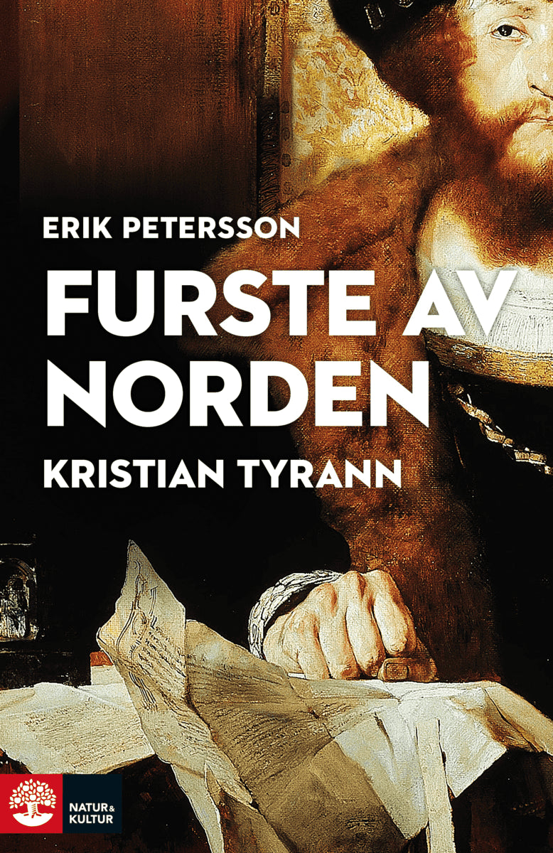 Erik Petersson : Furste av Norden : Kristian Tyrann