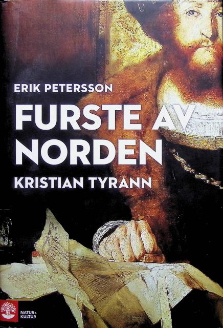 Erik Petersson : Furste av Norden, Kristian Tyrann