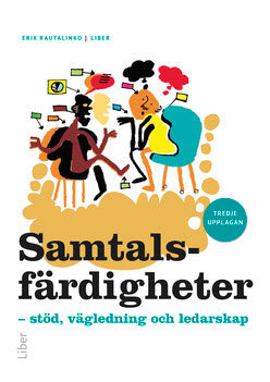 Erik Rautalinko : Samtalsfärdigheter : stöd, vägledning och ledarskap