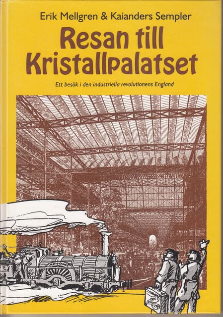 MELLGREN, ERIK    SEMPLER, KAIANDERS. : Resan till Kristallpalatset