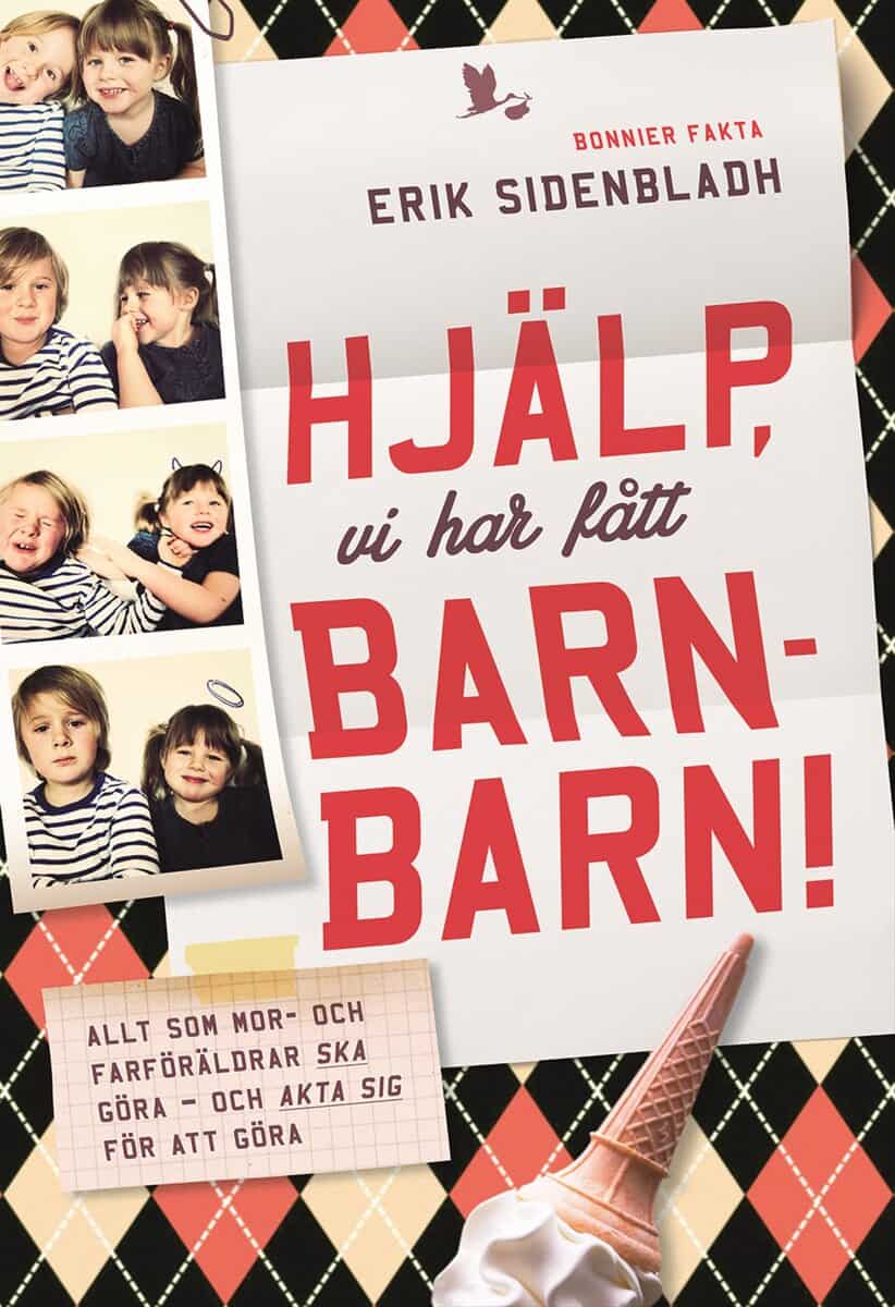Erik Sidenbladh : Hjälp, vi har fått barnbarn!