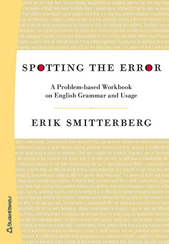 Erik Smitterberg : Spotting the Error : a problem-baset Workbook on english grammar and usage