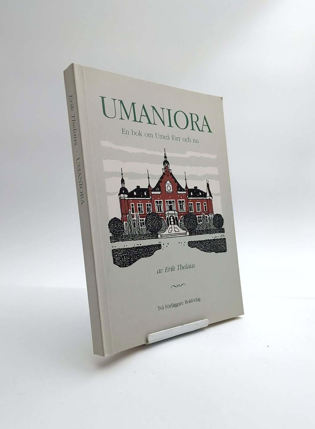 Erik Thelaus : Umaniora