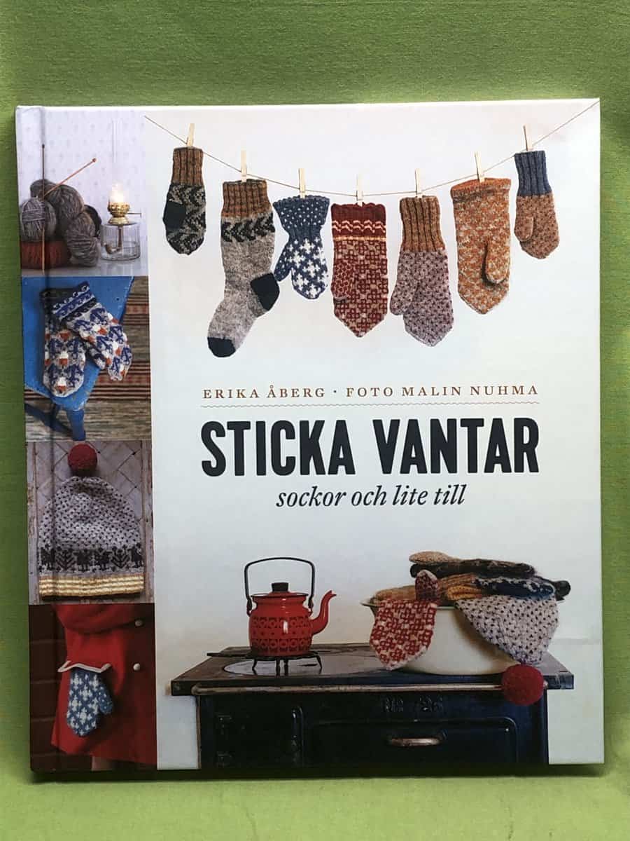 Erika Åberg : Sticka vantar, sockor och lite till