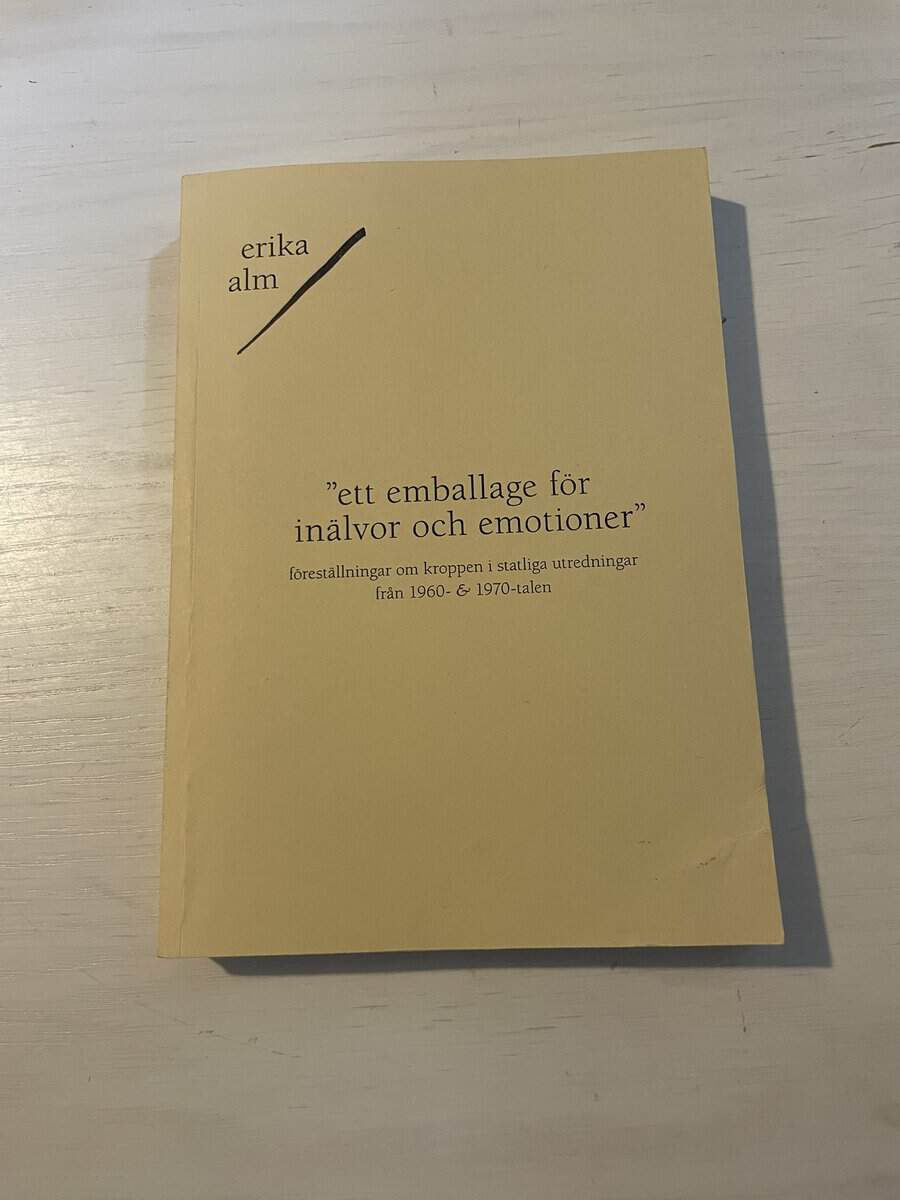 Erika Alm : ”Ett emballage för inälvor och emotioner”
