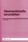 Erika Lunell : Okonventionella varumärken : Form, färg, doft, ljud