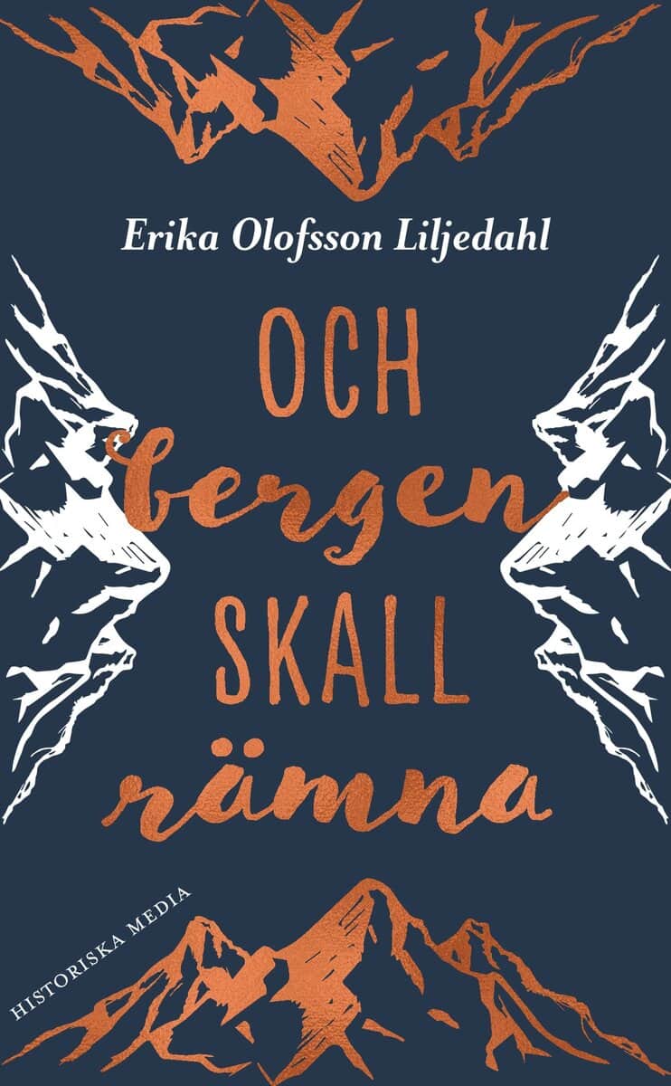 Erika Olofsson Liljedahl : Och bergen skall rämna