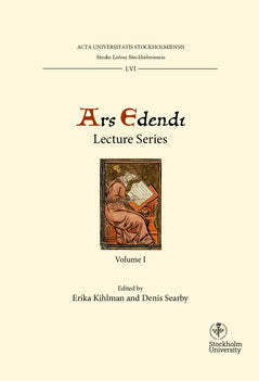 Kihlman, Erika ; Searby, Denis [red.] : Ars edendi lecture series. Vol. 1
