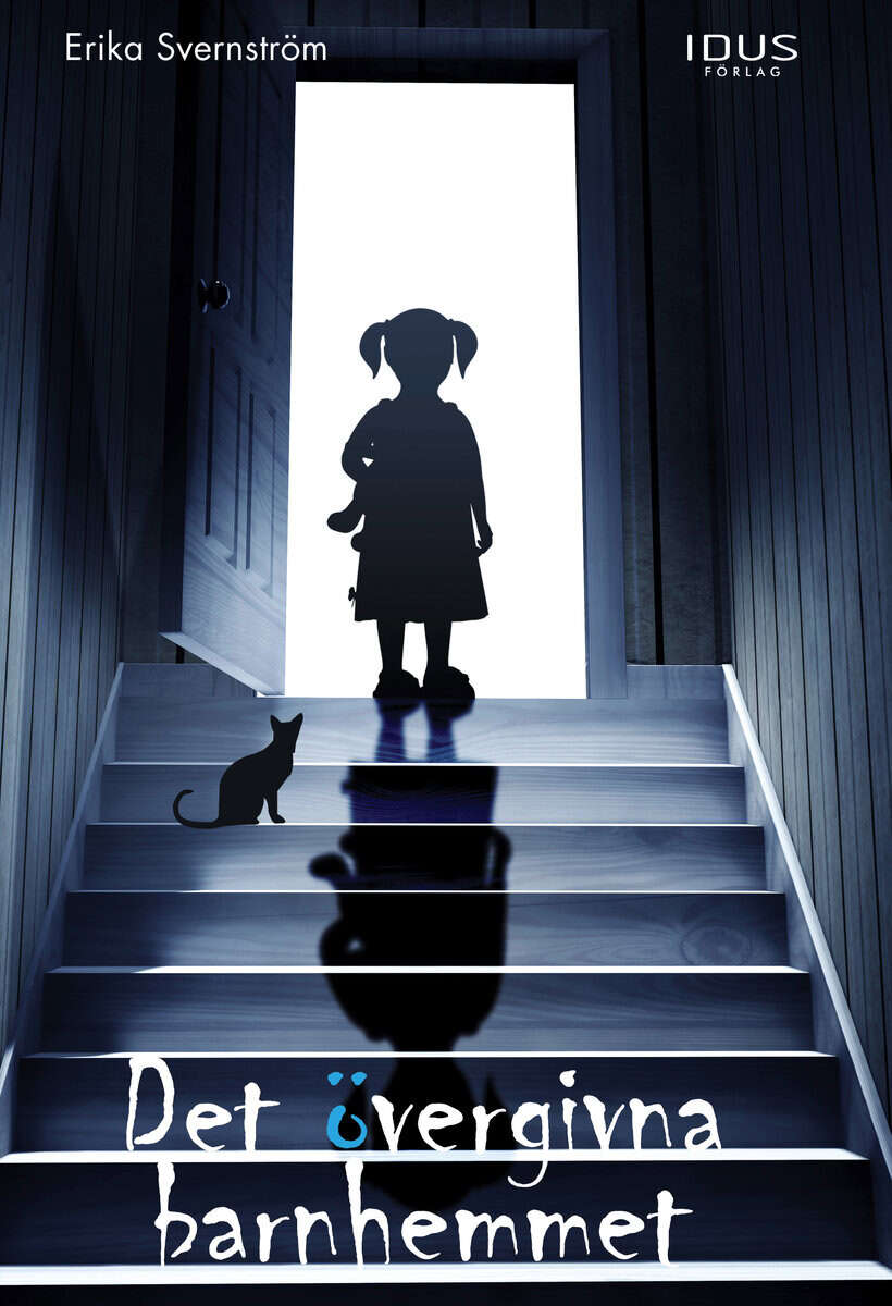 Erika Svernström : Det övergivna barnhemmet