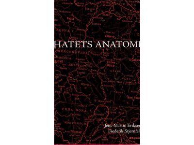 Eriksen, Jens Martin ; Stjernfelt, Frederik : Hatets anatomi. Resor i Bosnien och Serbien