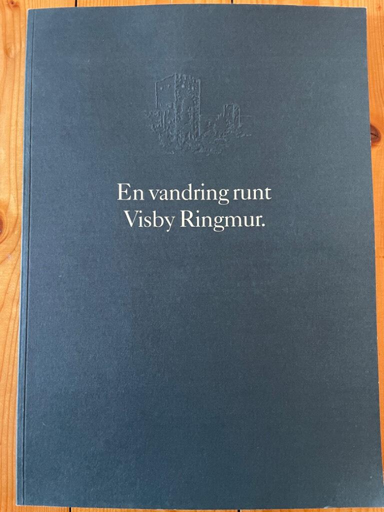 Erikson, Olof ; Falck, Waldemar ; Rädda Visby ringmur (kampanj) ; Riksantikvarieämbetet : En vandring runt Visby ringmur