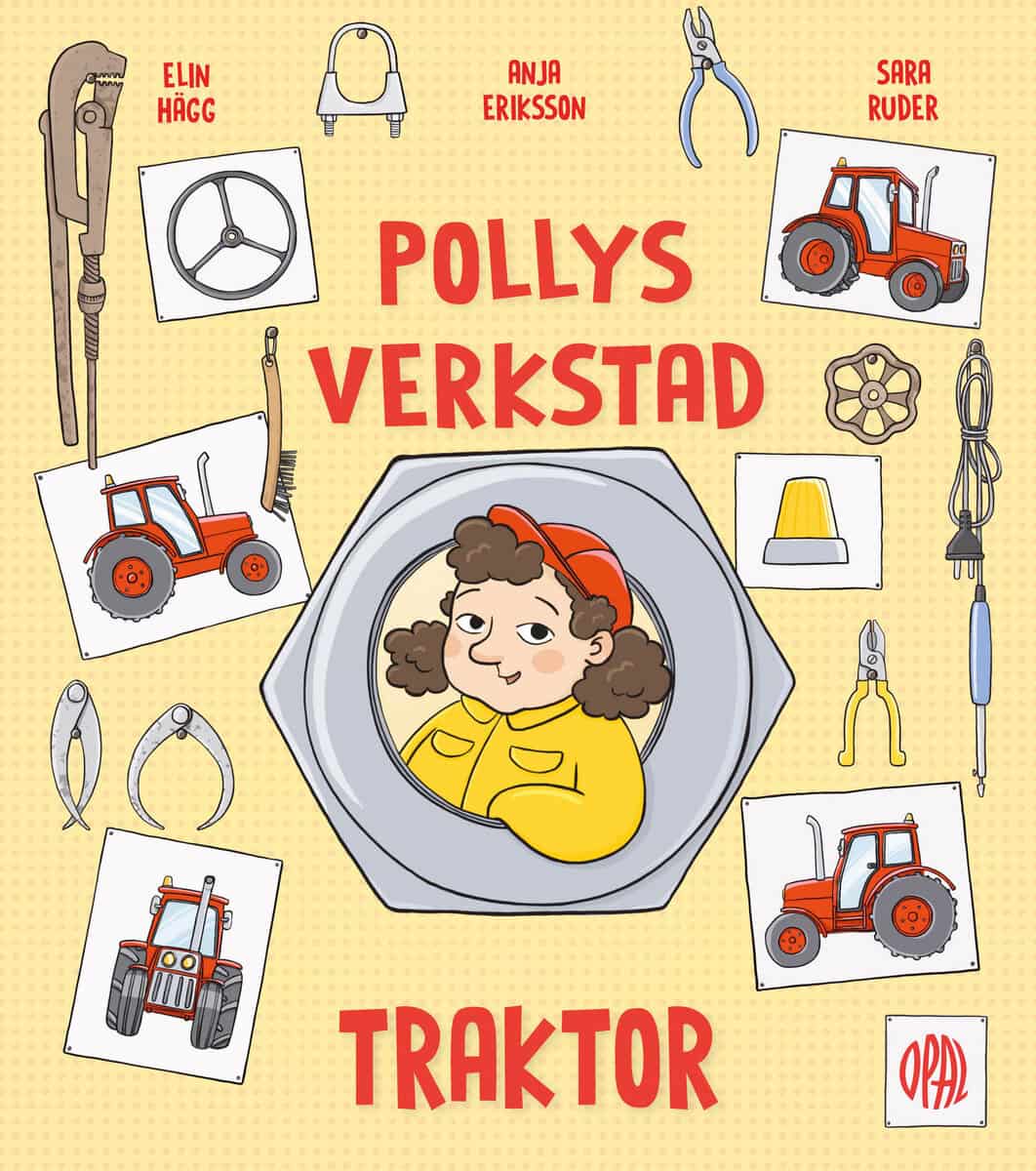 Eriksson, Anja ; Ruder, Sara ; Hägg, Elin : Pollys verkstad. Traktor